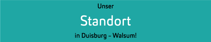Unser Standort in Duisburg-Walsum