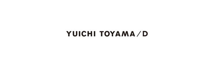 YUICHI TOYAMA / D