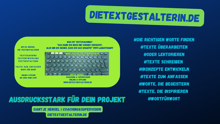 Textgestaltung und Entwicklung I TextCoach IDie Textgestalterin I Antje Hensel I Hamburg