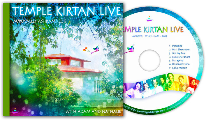 CD Kirtan Temple, disponible en téléchargement MP3 ou en CD enregistré à Aurovalley ashram en 2013