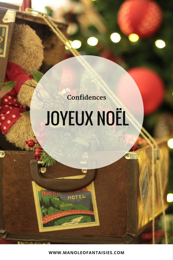 Joyeux Noel blog Manoleo Fantaisies Confidences
