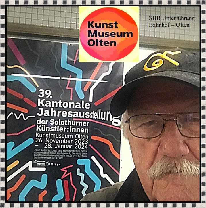 Pedro Meier Teilnahme Ausstellung Kunstmuseum Olten – bis 28. Januar 2024. Plakat SBB Bahnhof Olten. Selfie-Art-Project by Pedro Meier Artist & Writer. AMRAIN BOOKS, Künstlerlexikon SIKART Zürich Visarte, Atelier Niederbipp, Bangkok BACC, Kunsthalle Olten