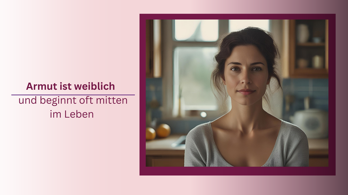 Armut ist weiblich und beginnt oft mitten im Leben