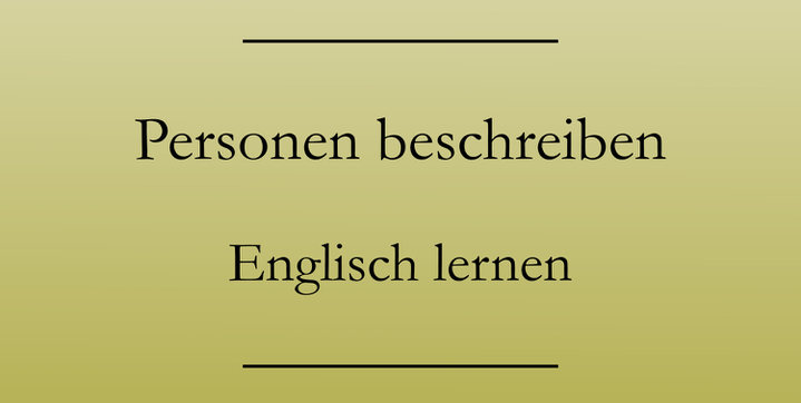 Personen beschreiben auf Englisch, wichtige Vokabeln und Ausdrücke. #englischlernen