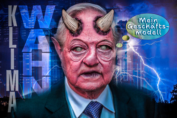 George Soros, Globalisten, Klima Lüge, Geschäftsmodell, NWO, Heuchelei, Politik, Satire, Satiricon 