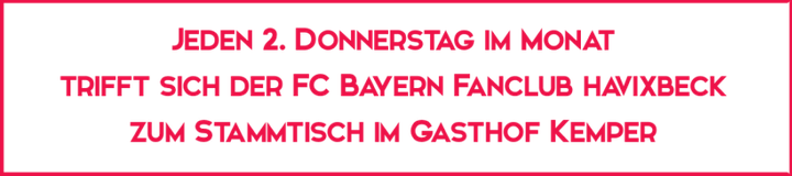 Jeden zweiten Donnerstag trifft der der FC Bayern Fanclub Havixbeck  zum Stammtisch im Gasthof Kemper.