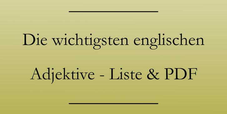 Englisch Grundwortschatz lernen, Adjektive, PDF zum Drucken. #englischlernen