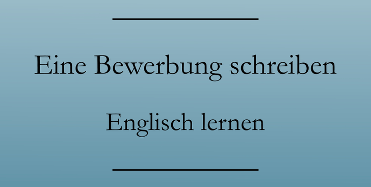 Bewerbungen auf englisch