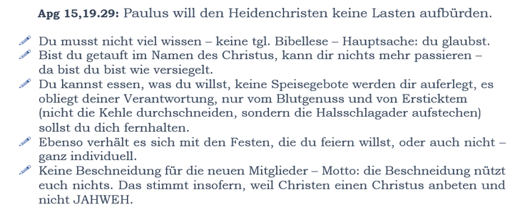 Paulus will seinen Anhängern keine Lasten aufbürden - ein billiger Seelenfang