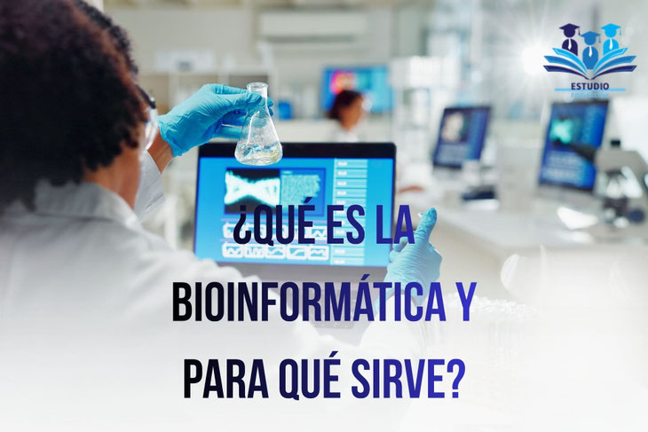¿Qué es la bioinformática y para qué sirve?