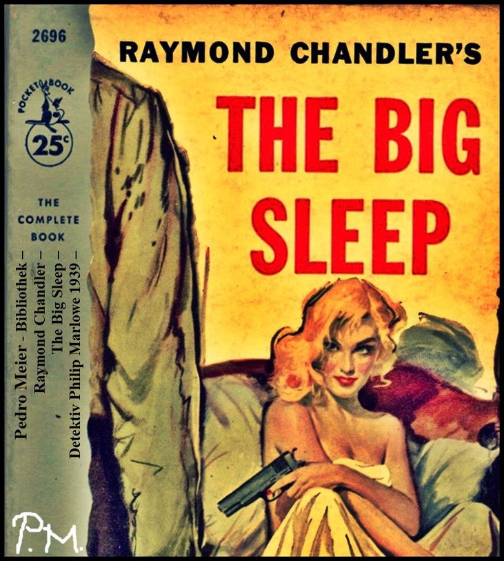 Pedro Meier Bibliothek, Raymond Chandler, The Big Sleep, Detektiv Philip Marlowe, 1939, Library Archiv Pedro Meier, Lyriker, Schriftsteller, Multimedia Artist, Conceptual Art, Spoken Word Performance, Niederbipp am Jurasüdfuss, Autorenlexikon AdS Schweiz