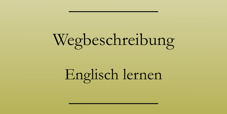 Englisch lernen: Wegbeschreibung. Urlaubsenglisch. #englischlernen