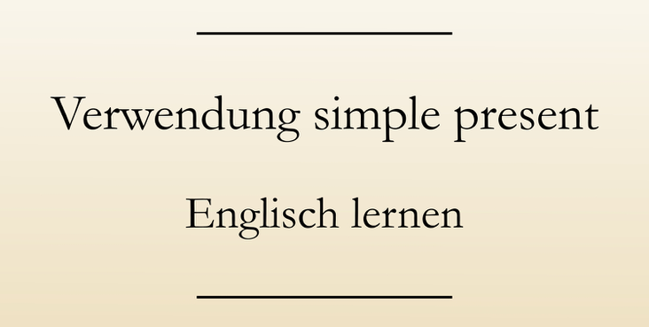 Englische Grammatik present simple lernen, Zeitform, Verwendung. #englischlernen