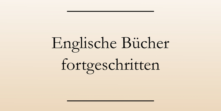 Englisch lernen: Buchempfehlungen für Fortgeschrittene, englische Bücher.