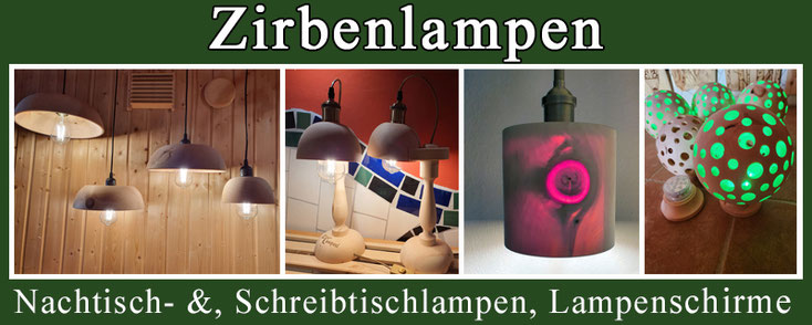 Zirbenlampen fürs Schlafzimmer passend zum Zirbenbett, Wohnzimmerlampen, Nachttischlampen, Schreibtischlampen, Deckenlampen mit Zirbenschirm...