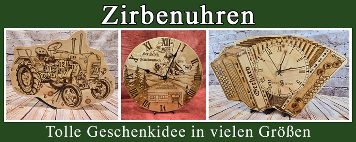 Personalisierte Zirbenuhren, Wanduhren, Pendeluhren, Aufstelluhren, XL Uhren...Eine Zirbenuhr als Geburtstagsgeschenk oder als Geschenkidee zum runden Geburtstag