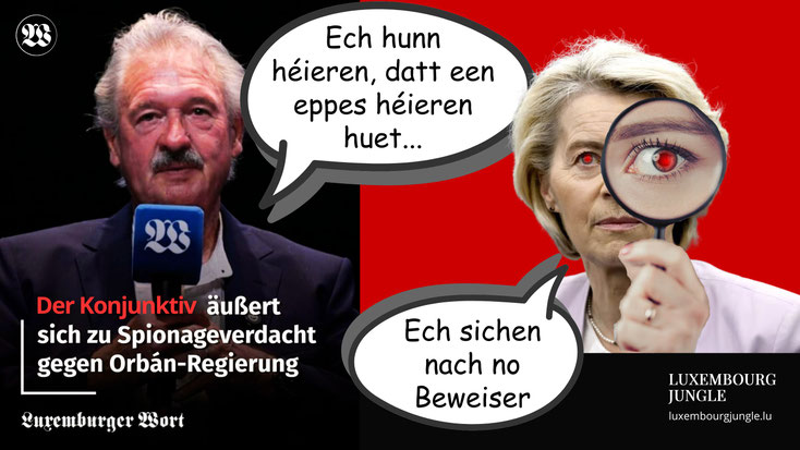 Fotomontage: De Jean Asselborn op der lénkser Säit mam Sproch "Der Konjunktiv äußert sich". Op der rietser Säit d'Ursula von der Leyen, déi mat der Lupp no Beweiser géint Ungarn sicht.