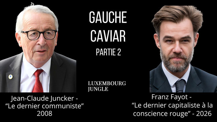 Photomontage avec Jean-Claude Juncker et Franz Fayot côte à côte. Juncker : « Le dernier communiste » (2008). Fayot : « Le dernier capitaliste à la conscience rouge » (2026). © Luxembourg Jungle
