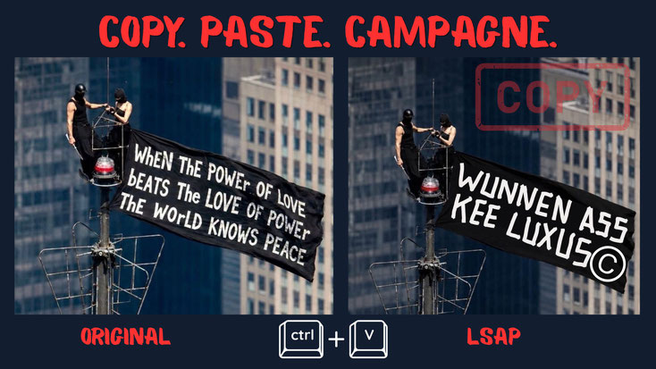 Fotomontage mat zwee Biller: lénks d’Originalfoto vun zwee Aktivisten op enger Antenn zu New York mat engem Banner, bei deem et ëm d'Léift geet; riets d’LSAP‑Versioun mam Slogan "Wunnen ass kee Luxus". Iwwerschrëft: "Copy. Paste. Campagne."