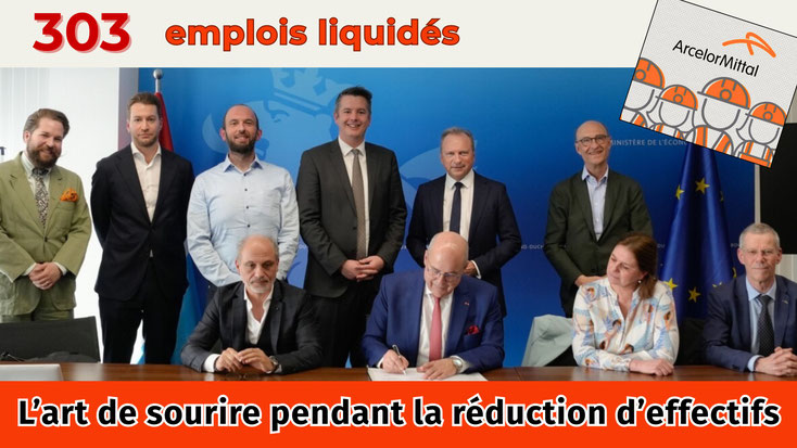 Photo de presse avec des représentants du gouvernement, des syndicats et de la direction lors de la signature de l’accord Lux2029, qui prévoit la suppression de 303 emplois chez ArcelorMittal au Luxembourg. Sur la photo, on sourit jusqu’aux oreilles.