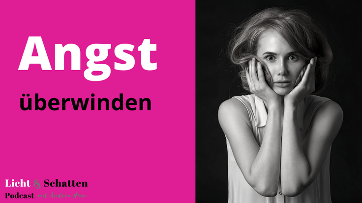 Angst- und Panikzustände - Wie Du Dich davon befreien kannst.