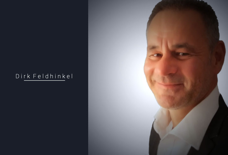 Ich bin Dirk Feldhinkel!