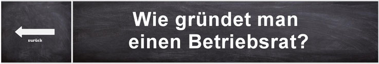 Wie gründet man einen Betriebsrat?
