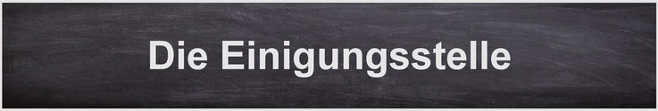 Die Einigungsstelle