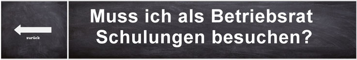 Muss ich als Betriebsrat Schulungen besuchen?