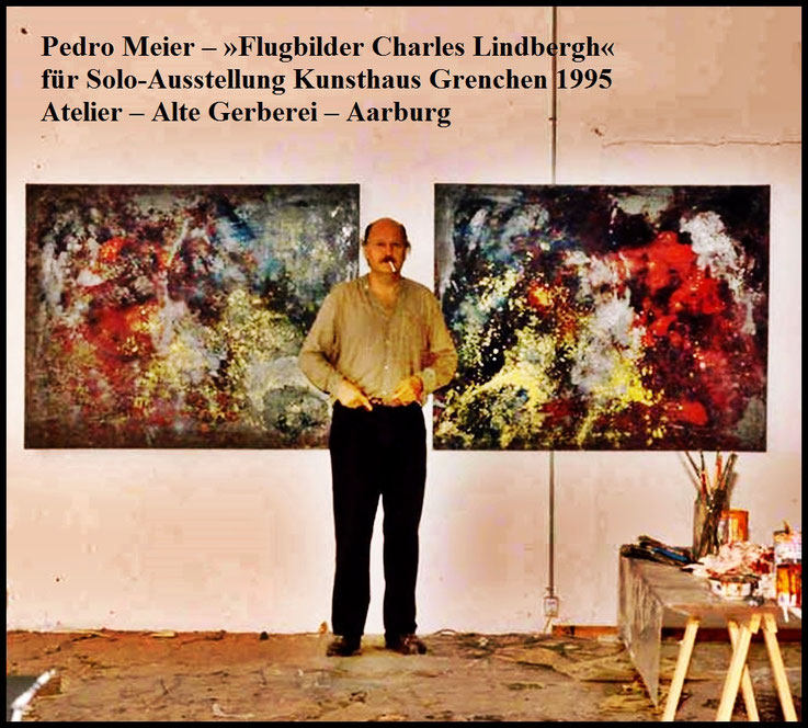 Pedro Meier » Flugbilder Atlantikflug Charles Lindbergh «, für Solo-Ausstellung Kunsthaus Grenchen 1995, Bilder der letzten 15 Jahre, Öl, Leinwand, Serendipity Artworks by Pedro Meier, Atelier Alte Gerberei Aarburg Gesamtkunstwerk, Chronik des Augenblicks