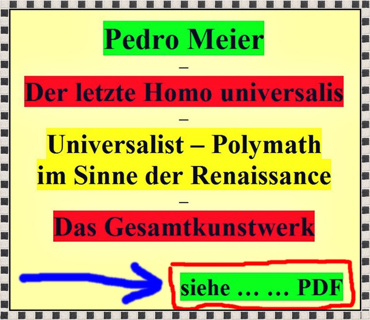 edro Meier, Der letzte Homo universalis, Universalist, Polymath im Sinne der Renaissance, Das Gesamtkunstwerk, Wahlverwandtschaften Multidisziplinär. Goethe, da Vinci, Wagner, Antonioni, Raymond Roussel, Abramović, Hockney, Foucault … siehe Doku Link PDF