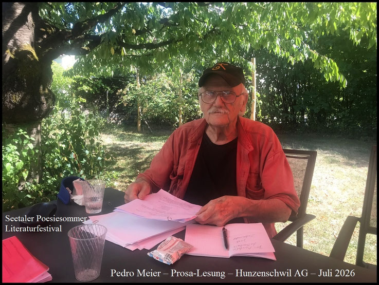 Pedro Meier, Prosa-Lesung, Seetaler Poesiesommer Literaturfestival, Hunzenschwil 2026,  Organisator Ulrich Suter. www.poesiesommer.ch, Pedro Meier, vielgereister Autor und Multimedia-Künstler liest aus seinen legendären Notizbüchern. Foto, Waltraud Hörsch
