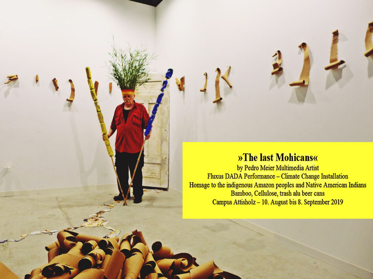 Pedro Meier – The last Mohicans – Fluxus DADA Performance – Climate Change Installation. Cellulose, Bamboo, trash alu beer cans. Homage to the indigenous Amazon peoples and Native American Indians – Gesamtkunstwerk – Campus Attisholz Areal – 10.8-8.9.2019