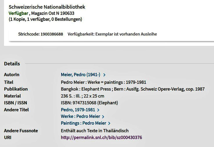 Pedro Meier – Schweizerische Nationalbibliothek, Helveticat. Buch: Werke = Paintings 1979-1981, Werkverzeichnis, Elephant Press Bangkok 1987, Craftsman Press Bangkok ISBN: 9747315068. 236 S.,186 Farbtafeln, Auslfg. Schweiz Opere-Verlag Bern, SIKART Zürich