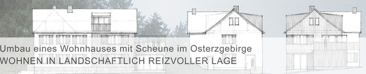 Teaser Projekte / mit Klick zur Projektbeschreibung >Umbau eines Wohnhauses mit Scheune im Osterzgebirge<