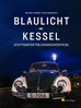 Blaulicht im Kessel Stuttgarter Polizeigeschichten Buch zum Nuseum