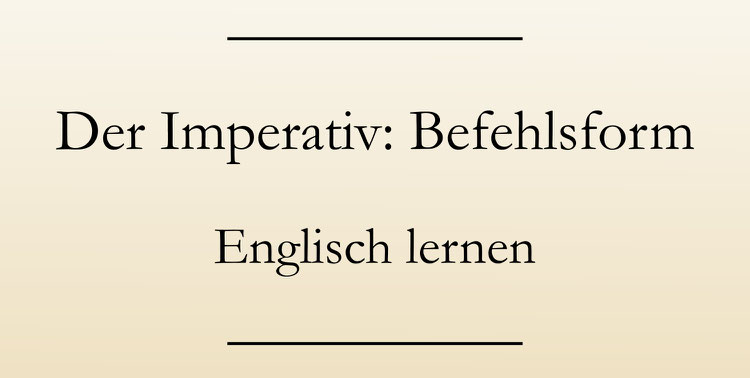 Der Imperativ | Englisch