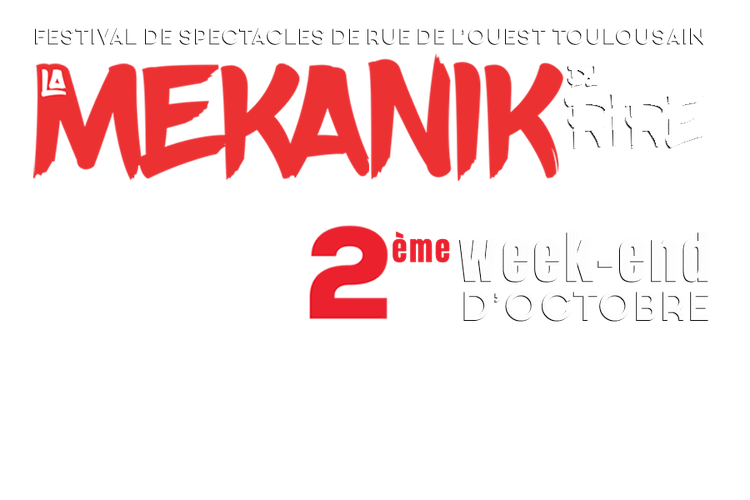 La Mekanik du Rire I Festival de rue de l'ouest toulousain