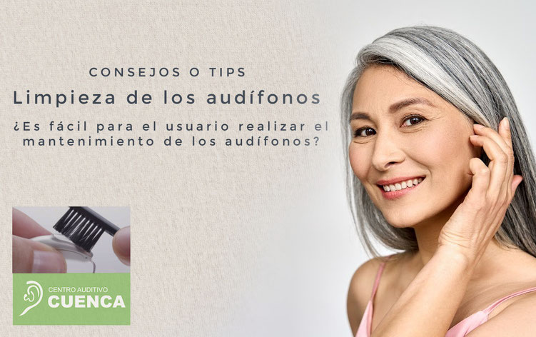 Limpieza y mantenimiento de los audífonos por el usuario. La rutina diaria recomendada.