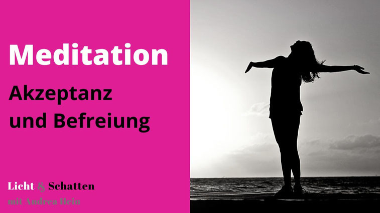 Meditation für die Akzeptanz der Welt, wie sie ist und für die Befreiung von altem Leid und Schmerz | Borderline und Depressionen selbst heilen