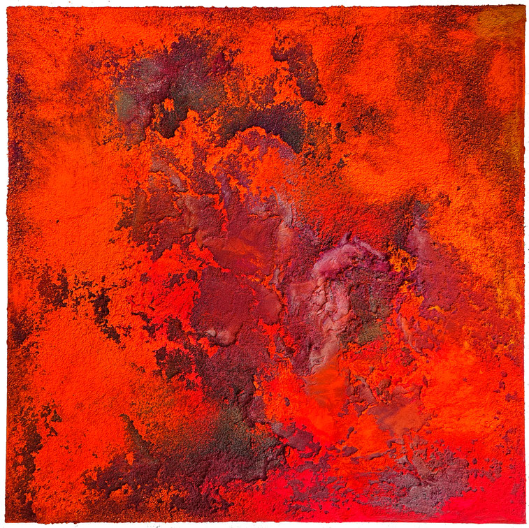 "On Fire" 2025   130 x 130 Acrylfarbe, Sand und Pigment auf Leinwand