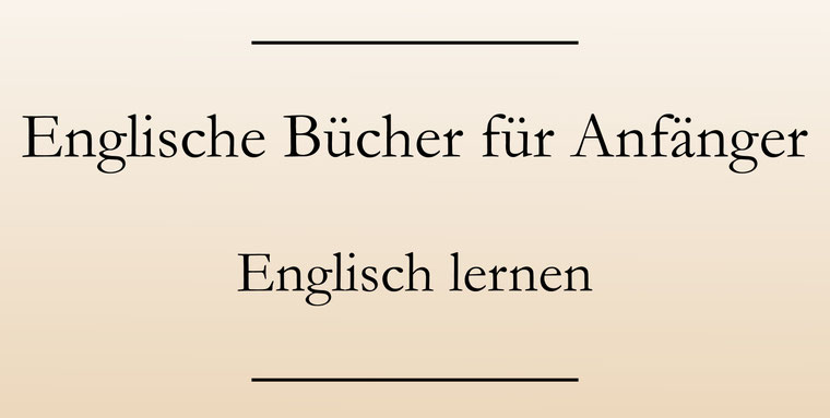 Englische Bücher für Anfänger