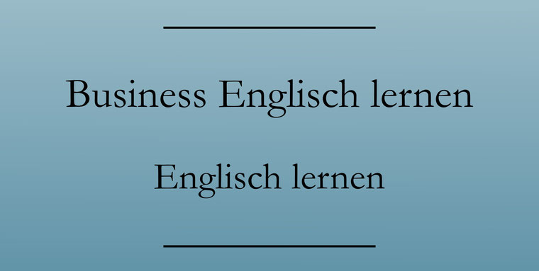 Englisch lernen: Business Englisch