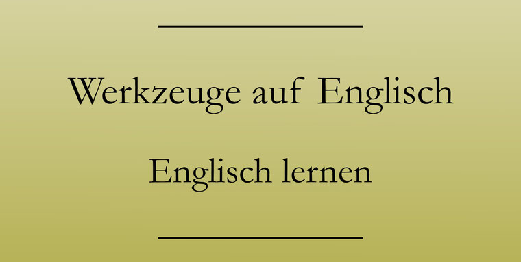 Werkzeug Englisch