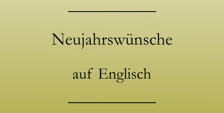 Neujahrswünsche Englisch