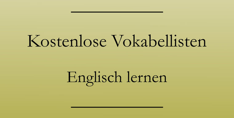 Englisch Vokabeln lernen: Kostenlose Vokabellisten