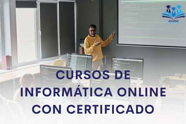 CURSOS DE INFORMÁTICA ONLINE CON CERTIFICADO