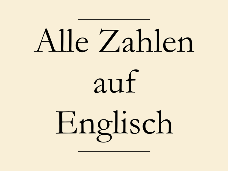Englische Zahlen: Ordnungszahlen, Brüche, Jahreszahlen auf Englisch