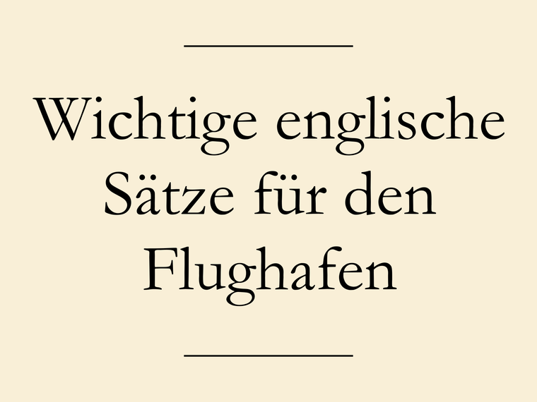 wichtige englische Sätze Flughafen