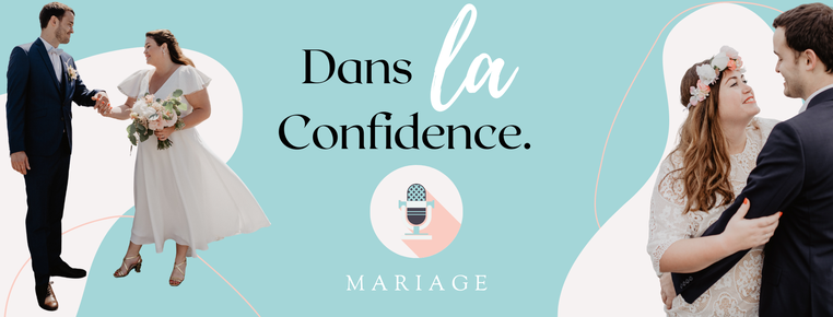 podcast-mariage-danslaconfidence